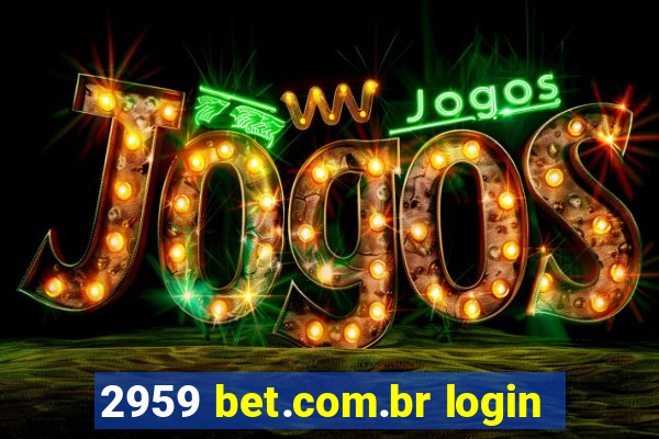 2959 bet.com.br login